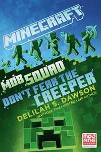 Minecraft: Mob Squad: Don't Fear the Creeper 