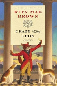 Crazy Like a Fox (Sister Jane Foxhunting Series #10) 