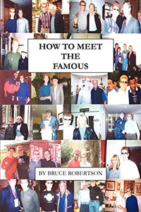 How to Meet the Famous 