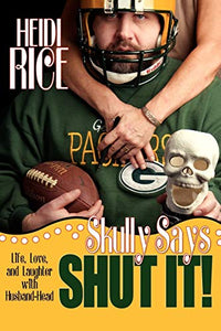 Skully Says SHUT IT! 