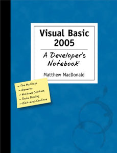 Visual Basic 2005 - A Developer's Notebook 