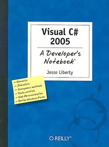 Visual C# 2005 - A Developer's Notebook 