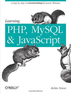 Learning PHP, MySQL, and JavaScript 