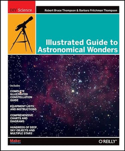 Illustrated Guide to Astronomical Wonders 