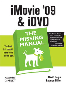 iMovie '09 and iDVD: The Missing Manual 