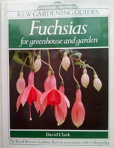 Fuchsias for Greenhouse and Garden 