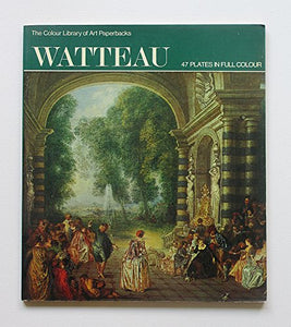 Watteau (Colour Library of Art) 