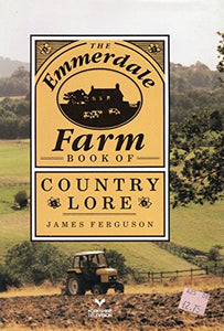 Emmerdale Farm Book of Country Lore 