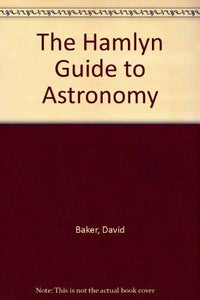 The Hamlyn Guide to Astronomy 