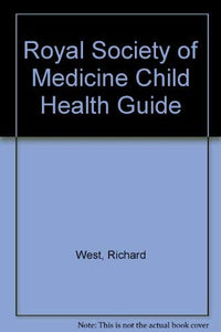 Royal Society of Medicine Child Health Guide 