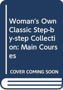 Woman's Own Classic Step-by-step Collection 