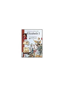 History of Britain Topic Books: Elizabeth I Paperback 