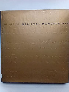 The Art of Medieval Manuscripts 