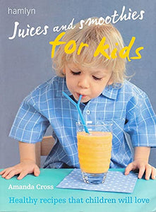 Juices and Smoothies for Kids 