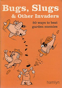 Bugs, Slugs and Other Invaders 