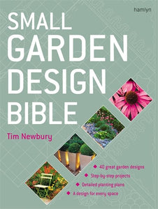 Small Garden Design Bible 