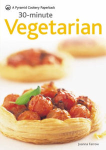 30 Minute Vegetarian 