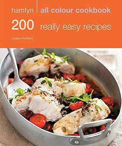 Hamlyn All Colour Cookery: 200 Really Easy Recipes 