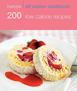 Hamlyn All Colour Cookery: 200 Low Calorie Recipes 