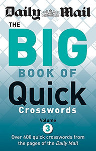 Daily Mail: Big Book of Quick Crosswords 3 