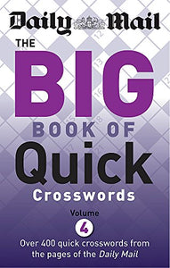 Daily Mail: Big Book of Quick Crosswords 4 