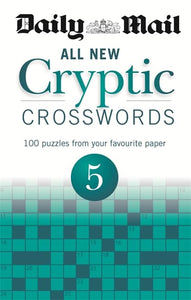 Daily Mail: All New Cryptic Crosswords 5 