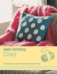 Easy Knitting: Cosy 