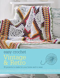 Easy Crochet: Vintage and Retro 