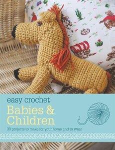 Easy Crochet: Babies & Children 