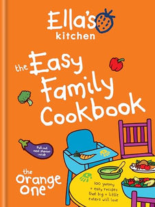 Ella's Kitchen: The Easy Family Cookbook 