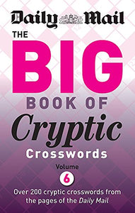 Daily Mail Big Book of Cryptic Crosswords Volume 6 