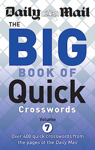 Daily Mail Big Book of Quick Crosswords Volume 7 