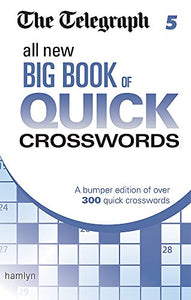 The Telegraph: All New Big Book of Quick Crosswords 5 