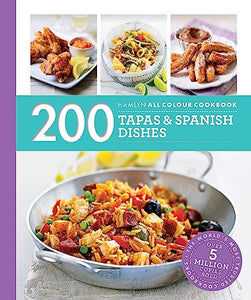 Hamlyn All Colour Cookery: 200 Tapas & Spanish Dishes 