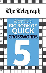 The Telegraph Big Book of Quick Crosswords 5 