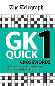 The Telegraph GK Quick Crosswords Volume 1 