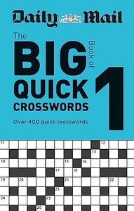 Daily Mail Big Book of Quick Crosswords Volume 1 