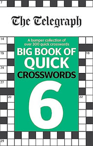 The Telegraph Big Book of Quick Crosswords 6 