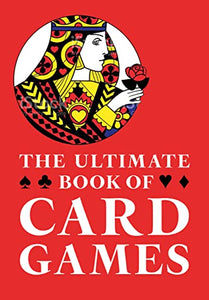 The Ultimate Book of Card Games 