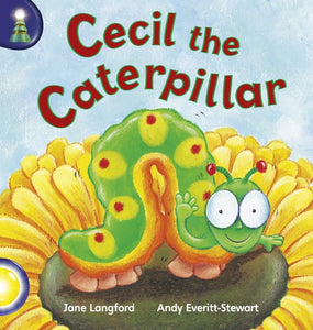 Lighthouse Year 1 Yellow: Cecil The Caterpillar 