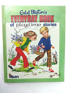 Enid Blyton's Everyday Book of Playtime Stories 