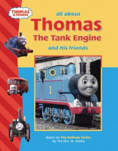 All About Thomas the Tank Engine and Friends 