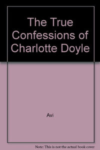 True Confessions of Charlotte Doyle 