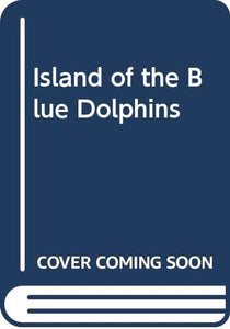 Island of the Blue Dolphins 