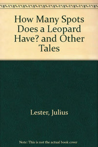 How Many Spots Does a Leopard Have? and Other Tales 