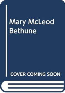 Mary Mcleod Bethune 