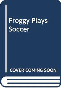 Froggy Plays Soccer 