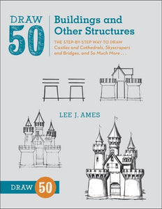 Draw 50 Buildings and Other Structures 