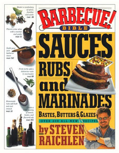 Barbecue Sauces, Rubs, and Marinades 