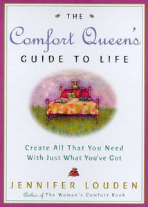 Comfort Queen's Guide to Life 